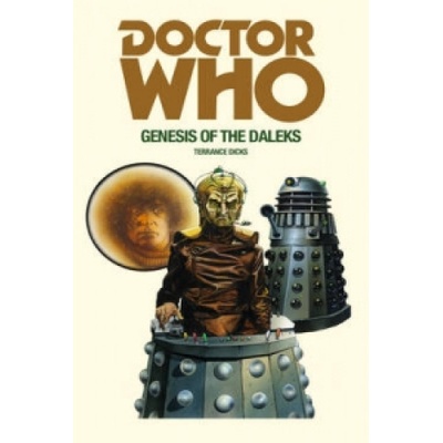 Doctor Who and the Genesis of the Daleks Dicks TerrancePaperback