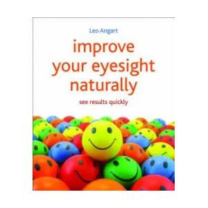 Improve Your Eyesight Naturally | Leo Angart (2012)