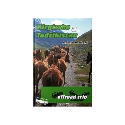 Kirgizsko a Tadžikistan - Janka Hromníková