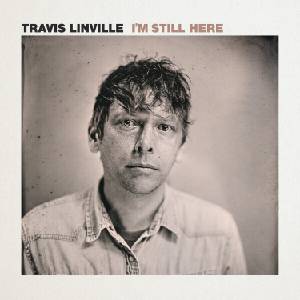 Travis Linville - I'm Still Here (180 g) (LP) (0850017238169)