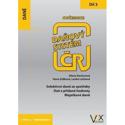Cvičebnice Daňový systém ČR 2019, 3. díl - Vančurová Alena
