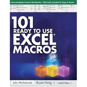 101 Ready To Use Microsoft Excel Macros | Bryan Hong, John Michaloudis (ISBN: 9781700729675)