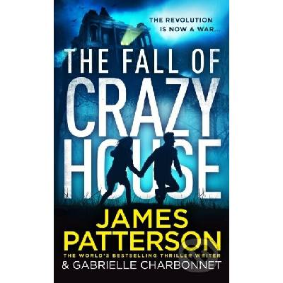 The Fall of Crazy House - James Patterson
