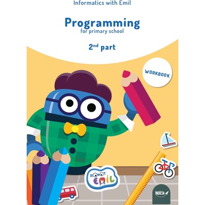 Programming for primary school, 2nd part, Workbook (Programovanie pre 1. stupeň základnej školy, 2. diel - Pracovný zošit)