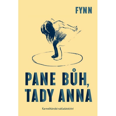 Pane Bůh, tady Anna