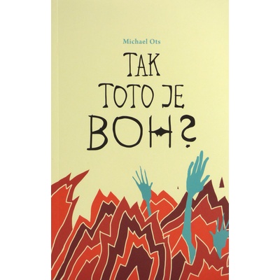 Tak toto je Boh? - Ots Michael