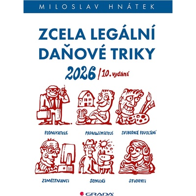 Zcela legální daňové triky 2026 - Miloslav Hnátek