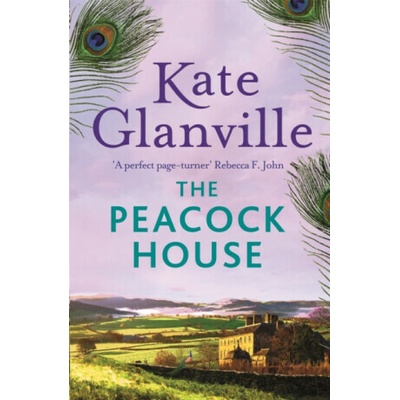 Peacock House - Escape to the stunning scenery of North Wales in this poignant and heartwarming tale of love and family secrets Glanville Kate – Hledejceny.cz