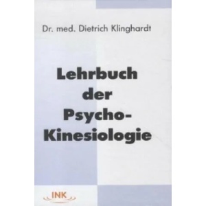 Lehrbuch der Psycho-Kinesiologie | Dietrich Klinghardt (2010)