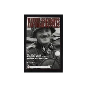 Waffen-SS Knights and their Battles: The Waffen-SS Knight's Crs Holders Vol 1: 1939-1942 | Peter Mooney (ISBN: 9780764330889)
