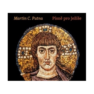 Písně pro Ježíše - Martin C. Putna