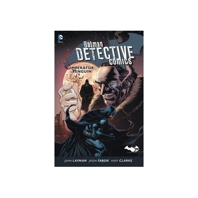 Batman Detective Comics 3: Imperátor Penguin