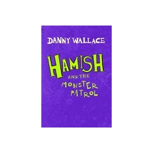 Hamish and the Monster Patrol | Danny Wallace (ISBN: 9781471167867)