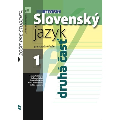 Nový Slovenský jazyk pre stredné školy 1 zošit pre študenta 2.časť - Milada Caltíková