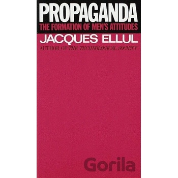 Propaganda - Ellul Jacques
