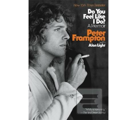 Do You Feel Like I Do? - Peter Frampton, Alan Light
