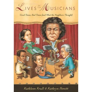Lives of the Musicians | Kathleen Krull (ISBN: 9780544238060)