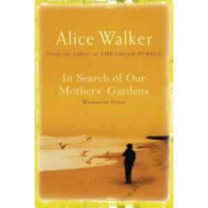 In Search of Our Mother's Gardens | Alice Walker (ISBN: 9780753819609)