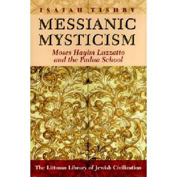 Messianic Mysticism | Isaiah Tishby