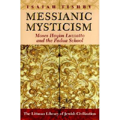 Messianic Mysticism | Isaiah Tishby