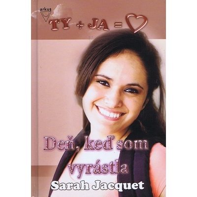 Deň, keď som vyrástla - Sarah Jacquet