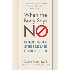 When the Body Says No | Gabor Mate MD (ISBN: 9780470923351)