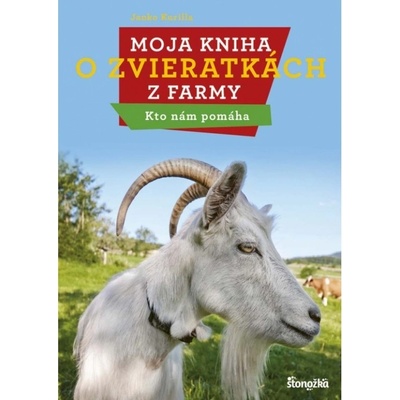 Moja kniha o zvieratkách z farmy - Kto nám pomáha