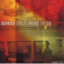 DISPATCH: CIRCLES AROUND THE SUN CD