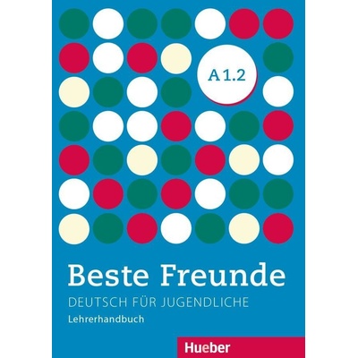 BESTE FREUNDE 2 A1/2 LEHRERHANDBUCH - kolektiv