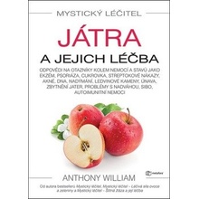 Mystický léčitel Játra - Anthony William