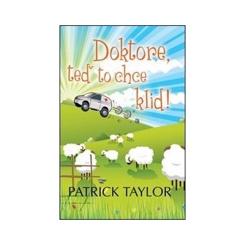 Doktore, teď to chce klid! - Taylor Patrick