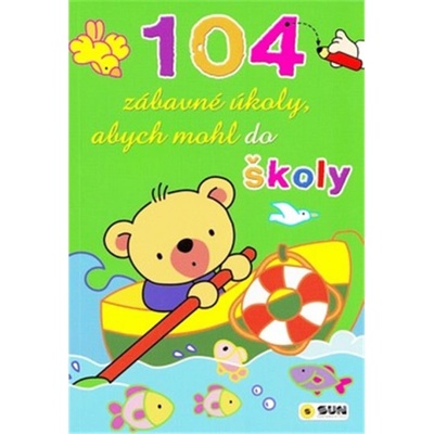 Abych mohl do školy - 104 zábavné úkoly pro malé školáky, Brožovaná