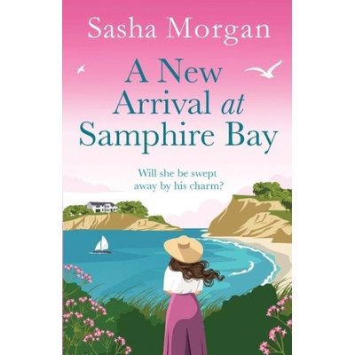 A New Arrival at Samphire Bay | Sasha Morgan