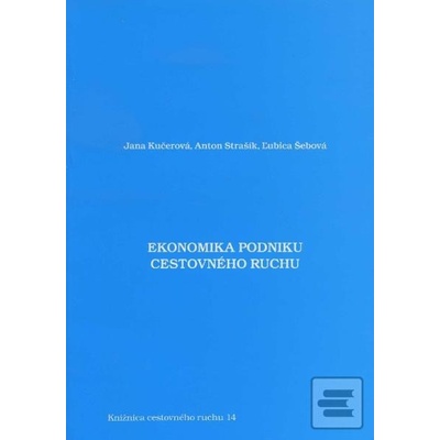 Ekonomika podniku cestovného ruchu Anton Strašík Ľubica Šebová