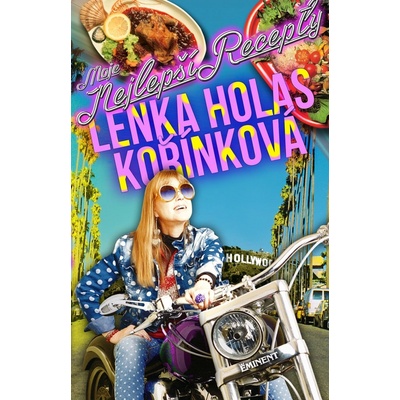 Moje nejlepší recepty - Lenka H. Kořínková