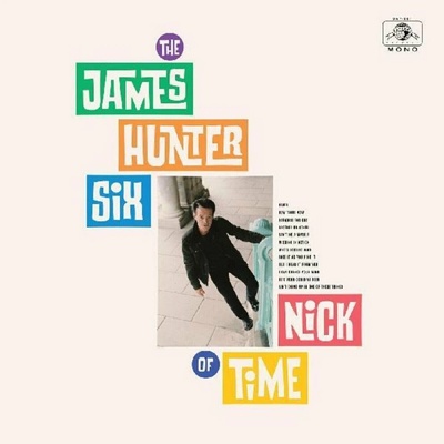 The James Hunter Six - Nick Of Time LP