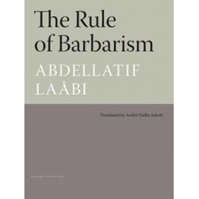 RULE OF BARBARISM THE - A. Laabi