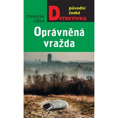 Oprávněná vražda - Stanislav Češka