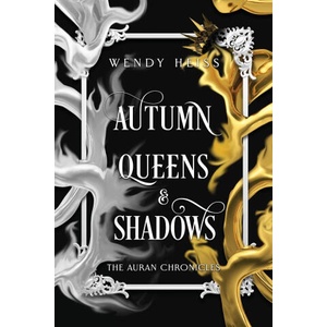 Autumn Queens and Shadows | Wendy Heiss (ISBN: 9781739169633)