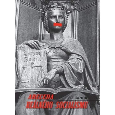 Abeceda reálného socialismu - Jiří Pruša