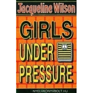 Girls Under Pressure | Jacqueline Wilson (ISBN: 9780552557443)