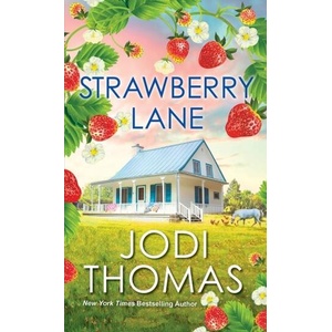 Strawberry Lane: A Touching Texas Love Story | Thomas, Jodi (ISBN: 9781420155082)