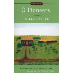 O Pioneers! | Willa Cather, Lan Samantha Chang, Marcelle Clements (2012)