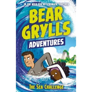 Bear Grylls Adventure 4: The Sea Challenge | Bear Grylls (ISBN: 9781786960153)