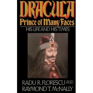 Dracula, Prince Of Many Faces | Radu R. Florescu, Raymond T. McNally (ISBN: 9780316286558)