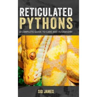 Reticulated Pythons | Sid James