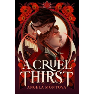 CRUEL THIRST | MONTOYA ANGELA (ISBN: 9780593643372)