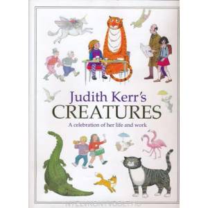 Judith Kerr's Creatures | Judith Kerr (2013)