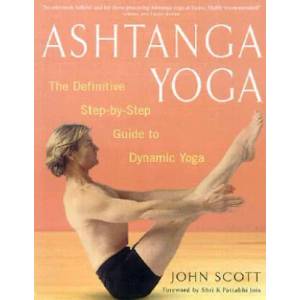 Ashtanga Yoga | John Scott, Shri K. Pattabhi Jois (ISBN: 9780609807866)