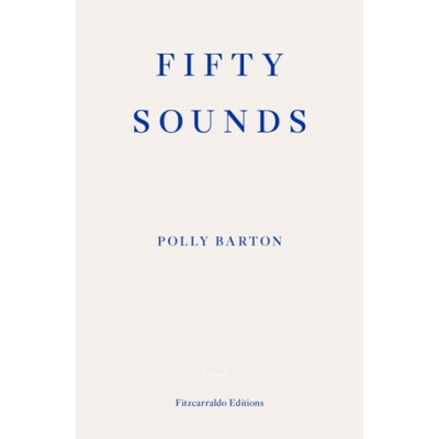 Fifty Sounds - Polly Barton